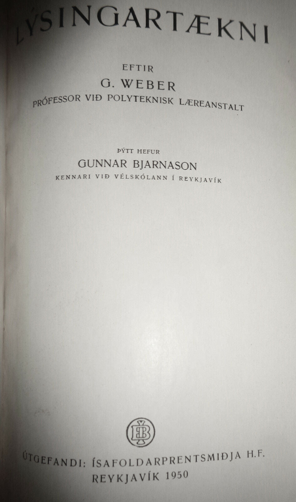 Lysingartaekni, eftir G. Weber [Lighting technology, by Gunnar Bjarnason]. 1950.