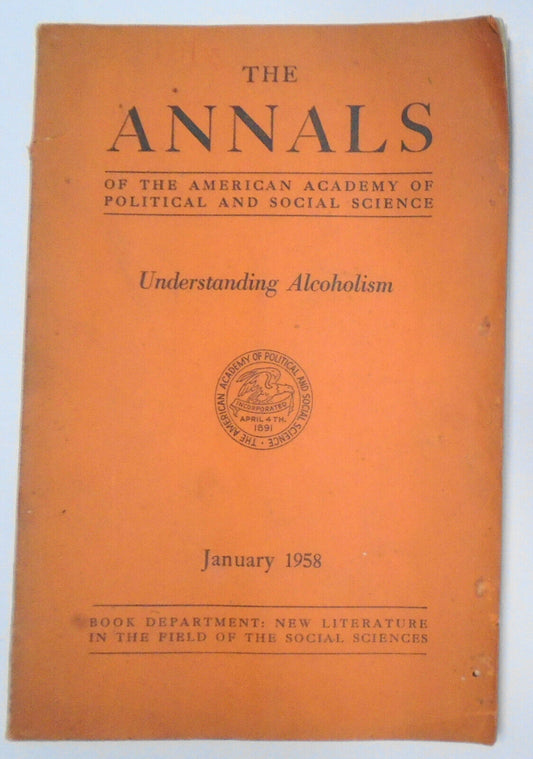 Understanding alcoholism Annals. American Academy Political, Social Science '58