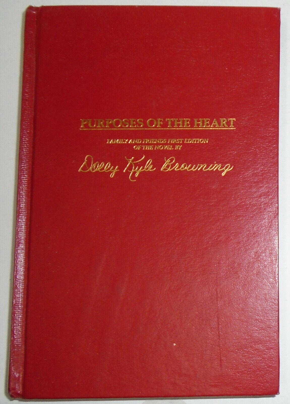 Purposes of the Heart  (Signed) by Dolly Kyle Browning. Author's Proof copy