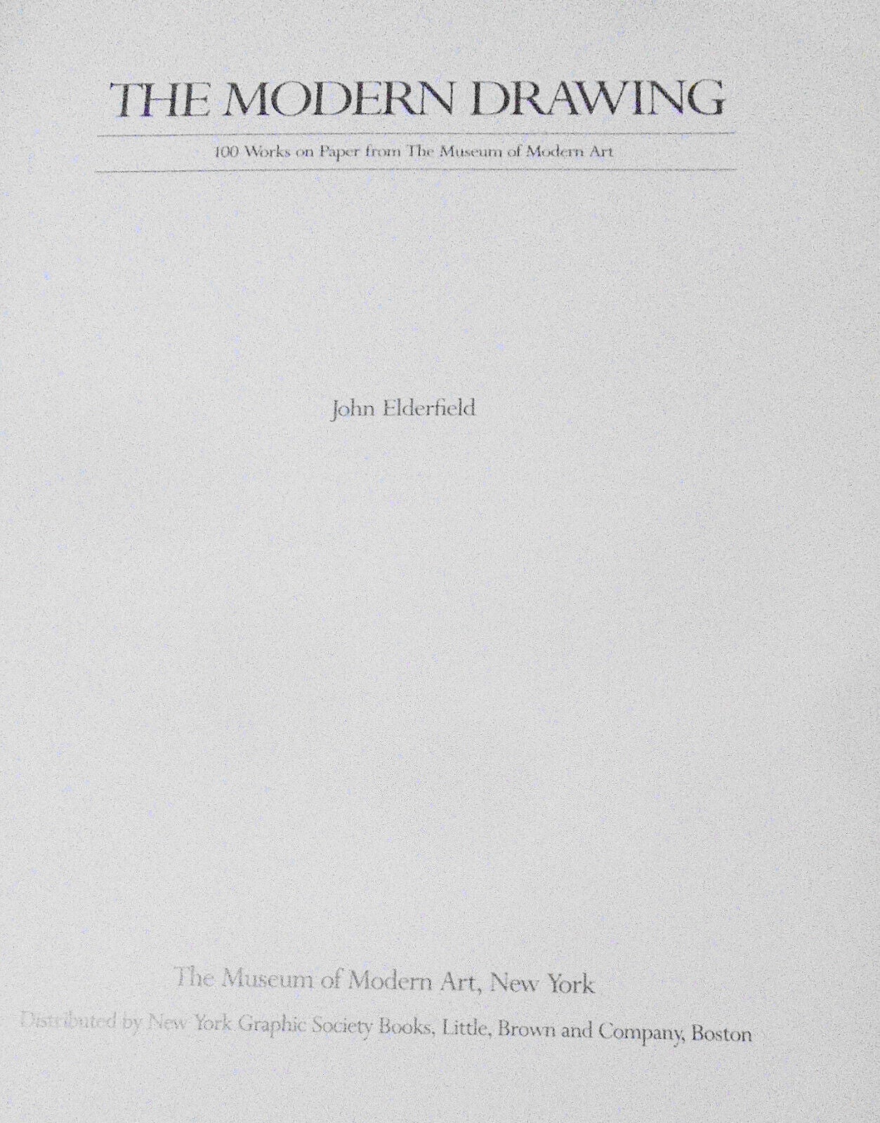 The Modern Drawing, by John Elderfield. Hardcover/DJ. 1983. 100 works from MOMA