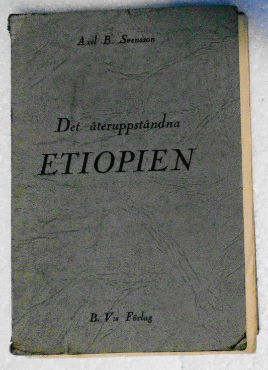 Det Ateruppstandna Etiopien - Eller Abessinien Nu Och Forr. 1948