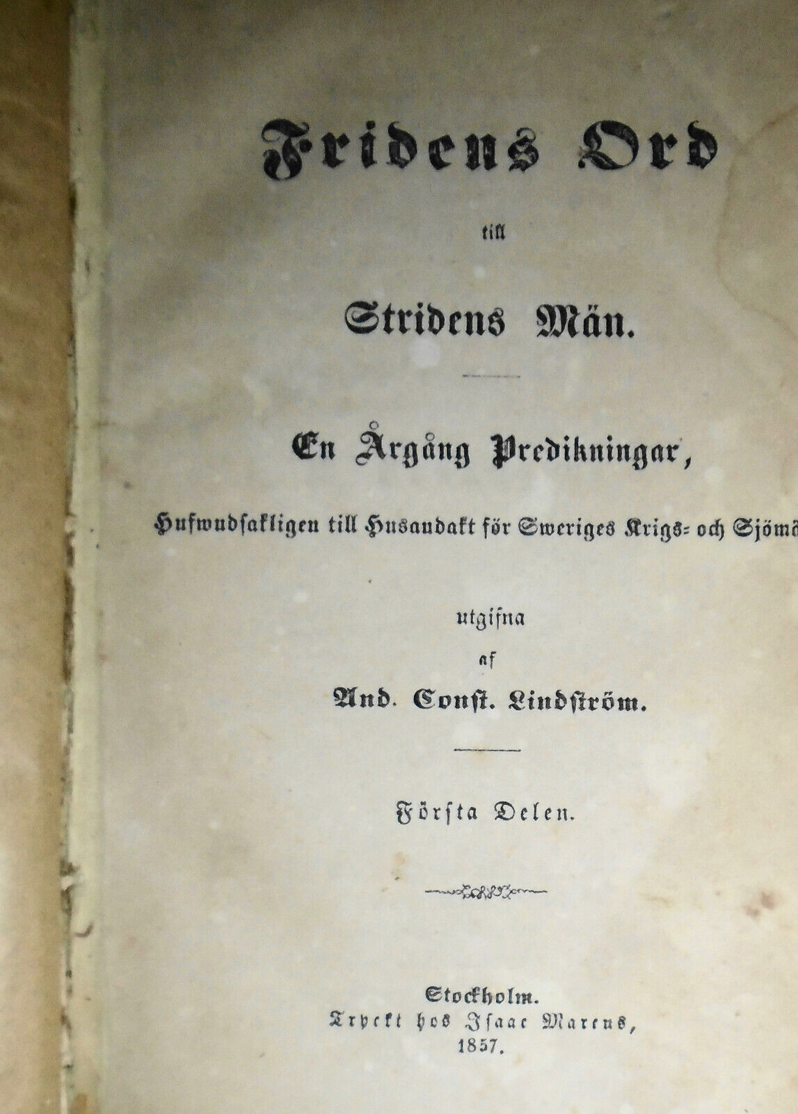 1857 Fridens ord till Stridens Man, by A C Lindstrom. Words ... to men of battle