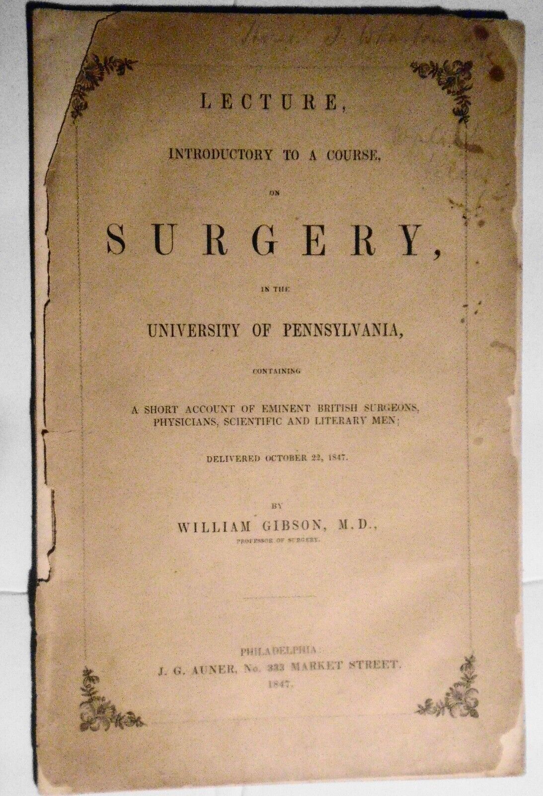 1847 [SIGNED] Lecture on surgery at University of Pennsylvania by William Gibson