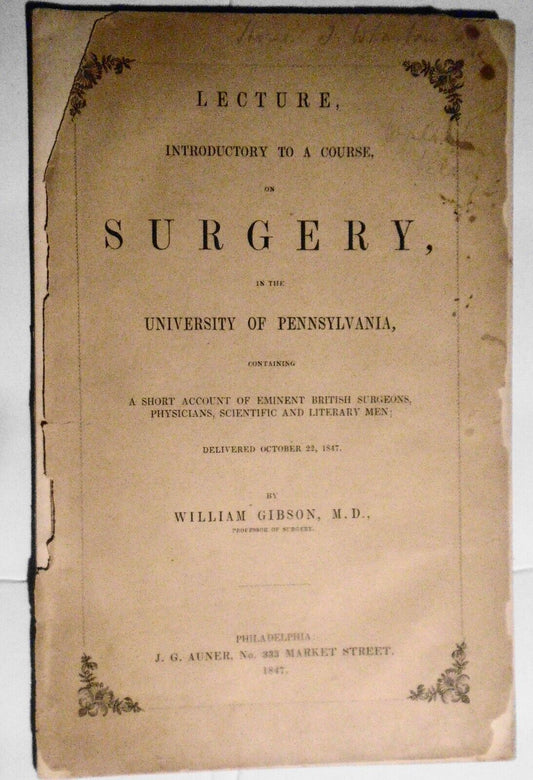 1847 [SIGNED] Lecture on surgery at University of Pennsylvania by William Gibson