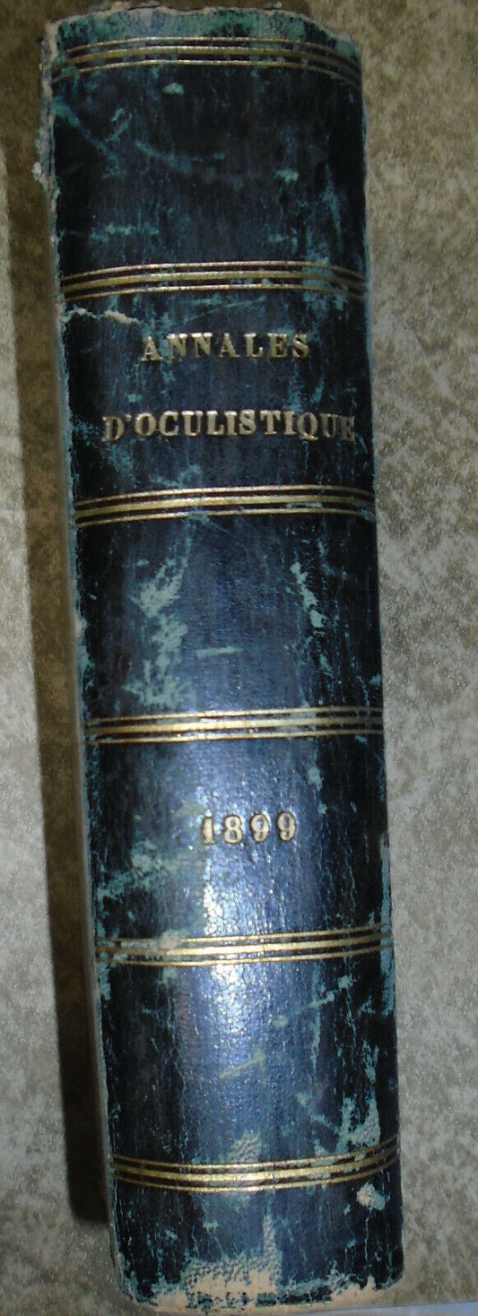 Annales D'Oculistique 1899. Bound Vol. 121/122. Yearly Ophthalmological Journal