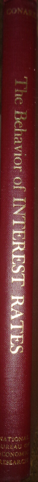 The behavior of interest rates: a progress report, by J W Conrad Hardcover 1966