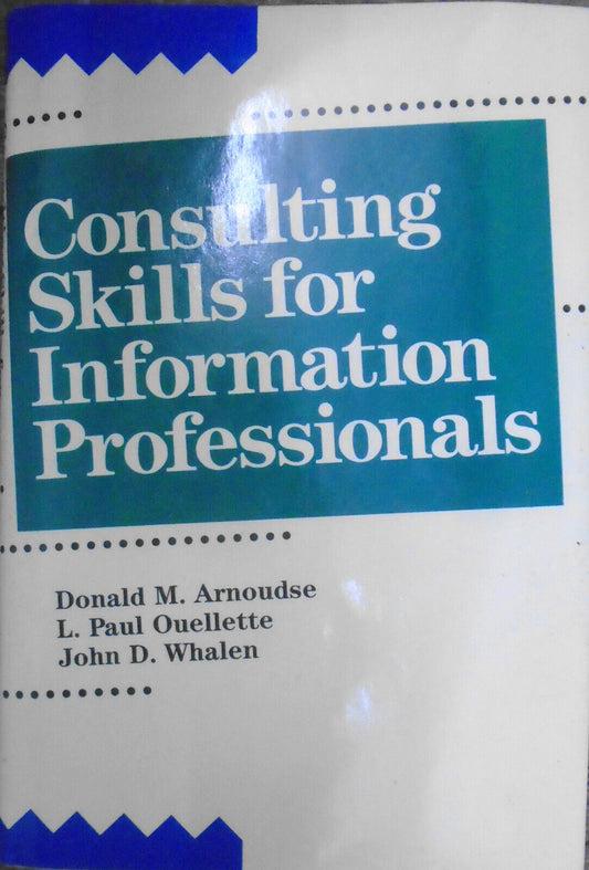 Consulting Skills for Information Professionals, by Arnoudse. Hardcover. 1989