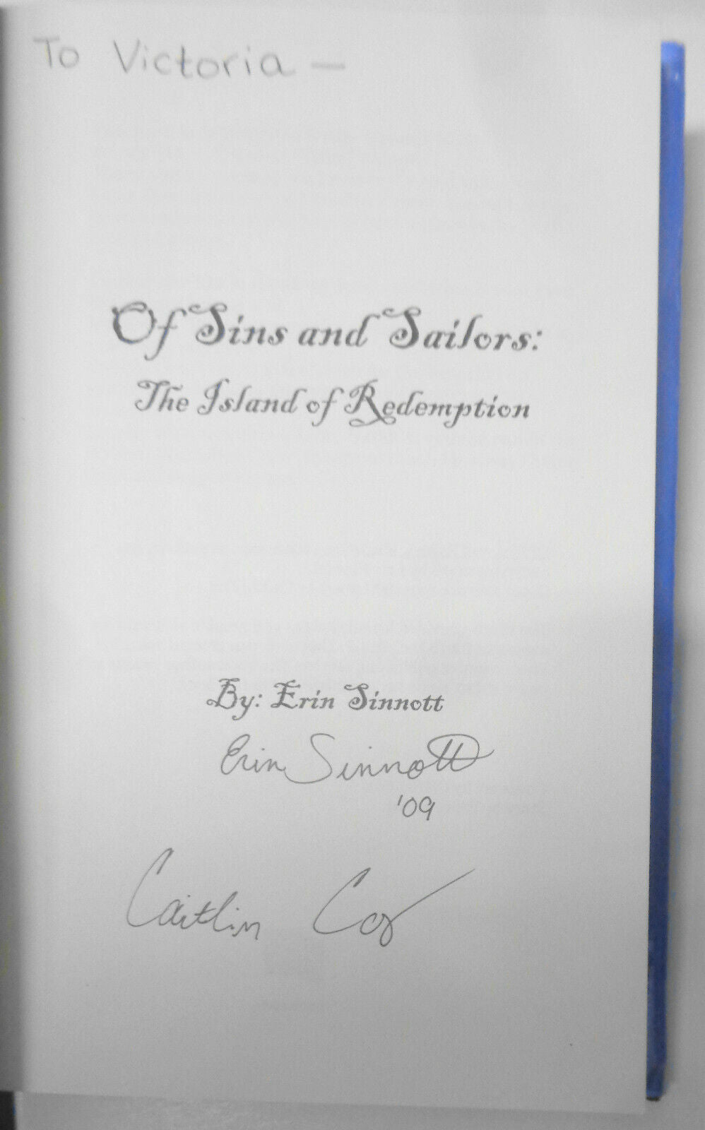 Erin Sinnott - Of Sins and Sailors: The Island of Redemption. SIGNED 2008 HC 1st