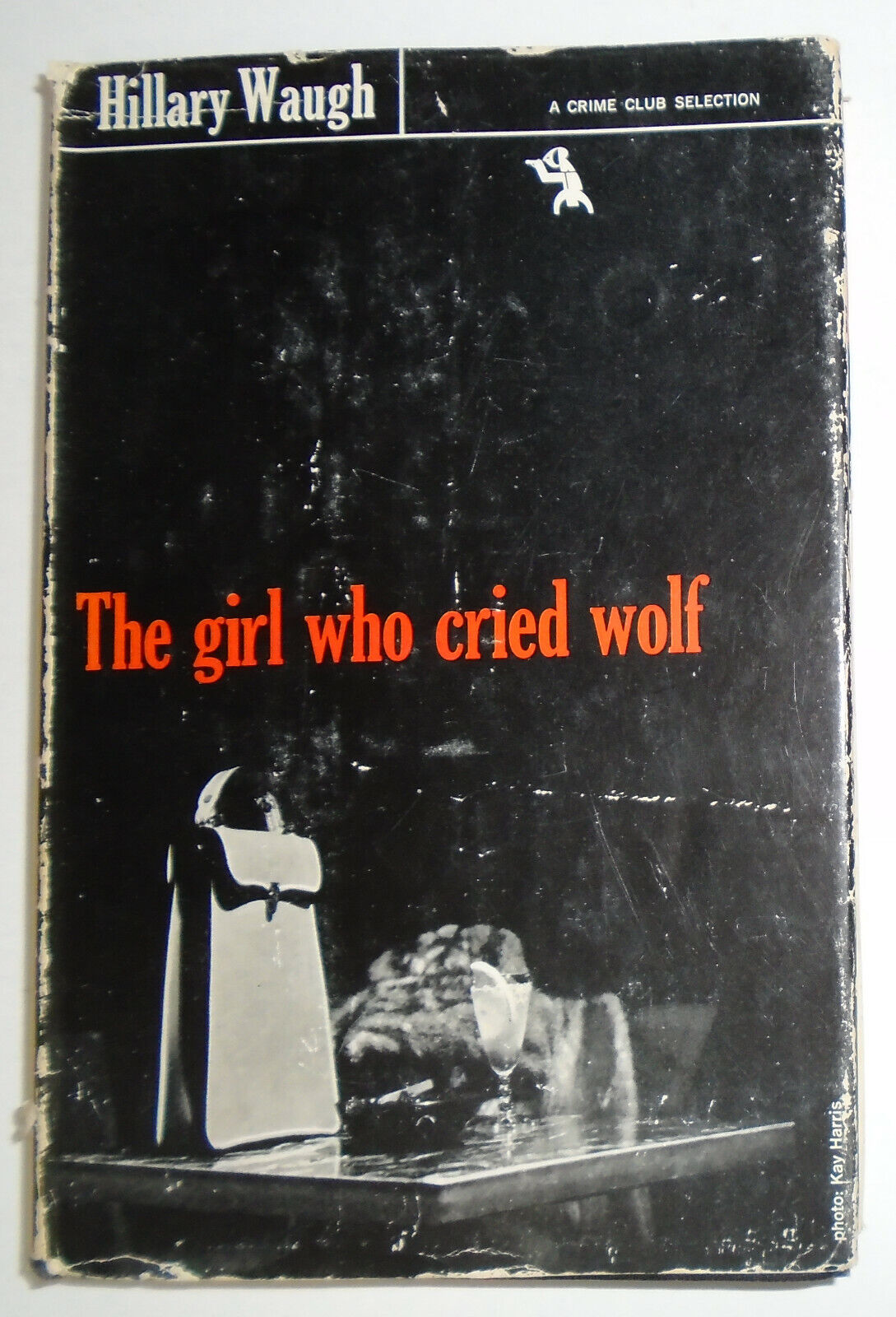 The Girl who cried Wolf, by Hillary Waugh. First edition. 1958 HC/DJ