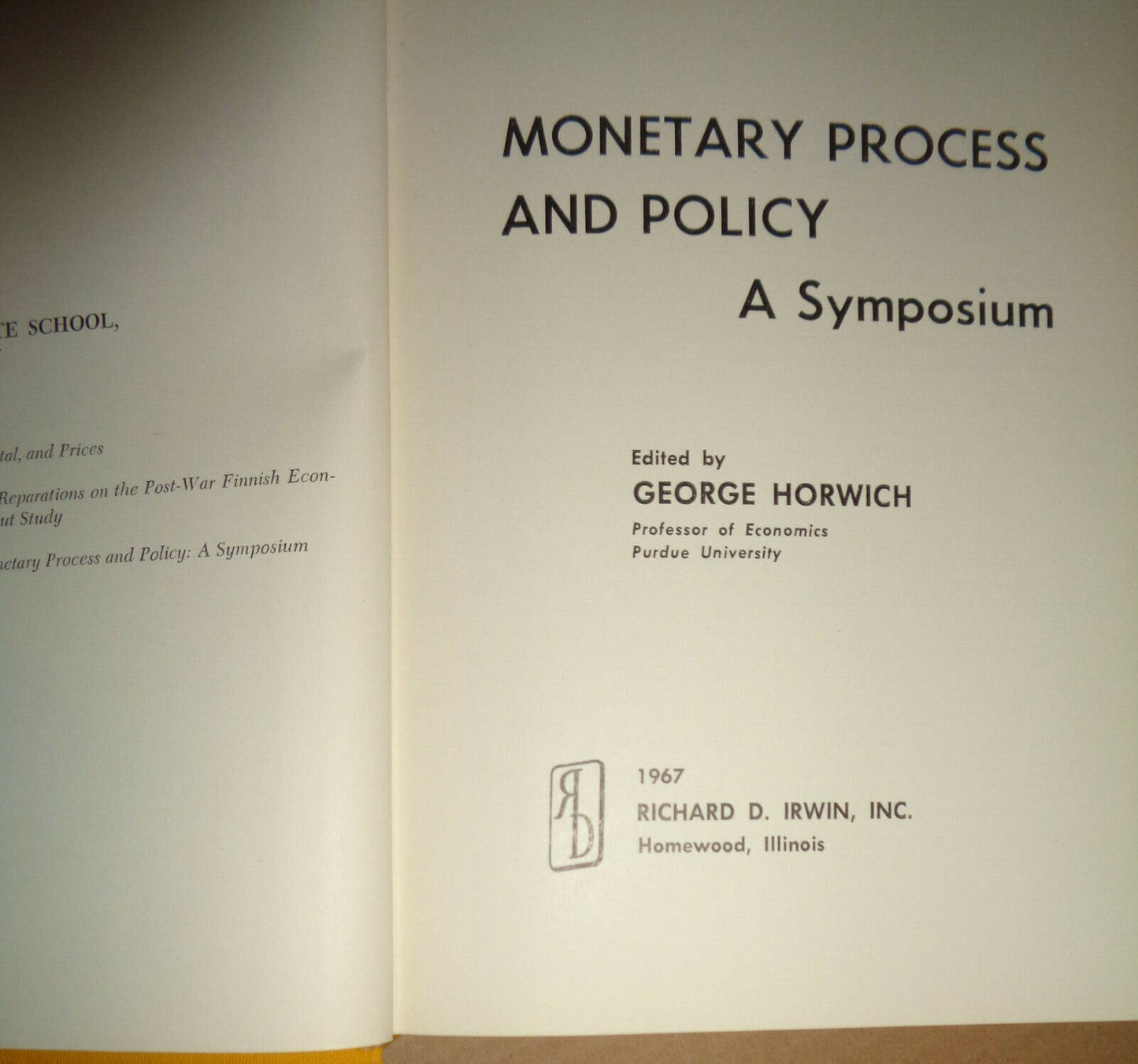 Monetary process and policy: a symposium edited by George Horwich 1967 Hardcover