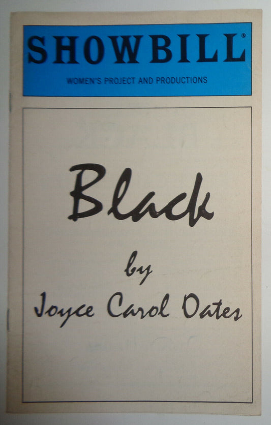 BLACK, by Joyce Carol Oates - SHOWBILL 1994 WP Theater, Off-Broaway