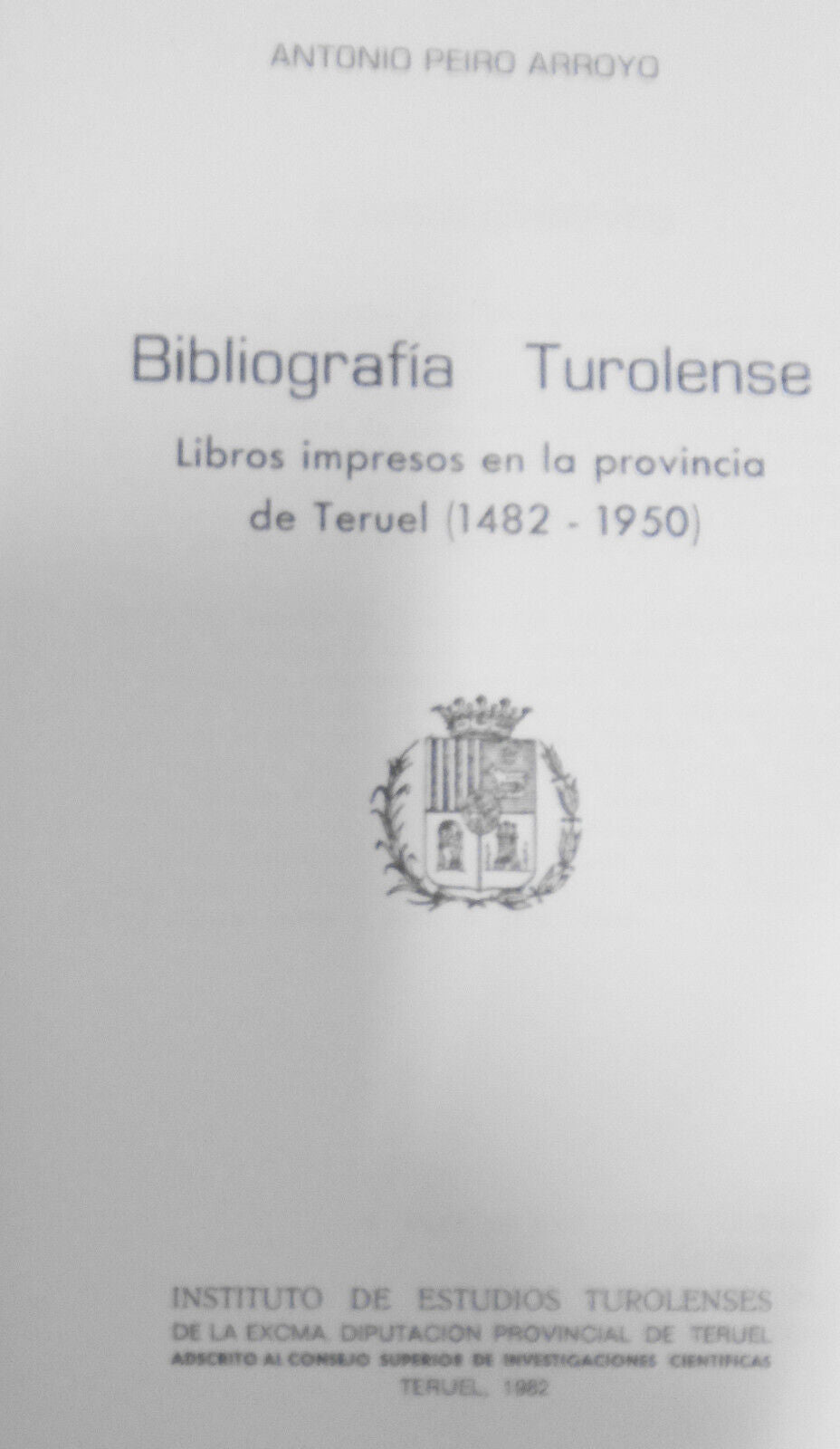 Bibliografía turolense : libros impresos en la provincia de Teruel (1482-1950).