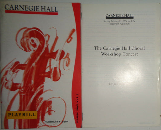 THE CARNEGIE HALL CHORAL WORKSHOP - PLAYBILL - FEB 22, 2004 Orchestra St. Lukes