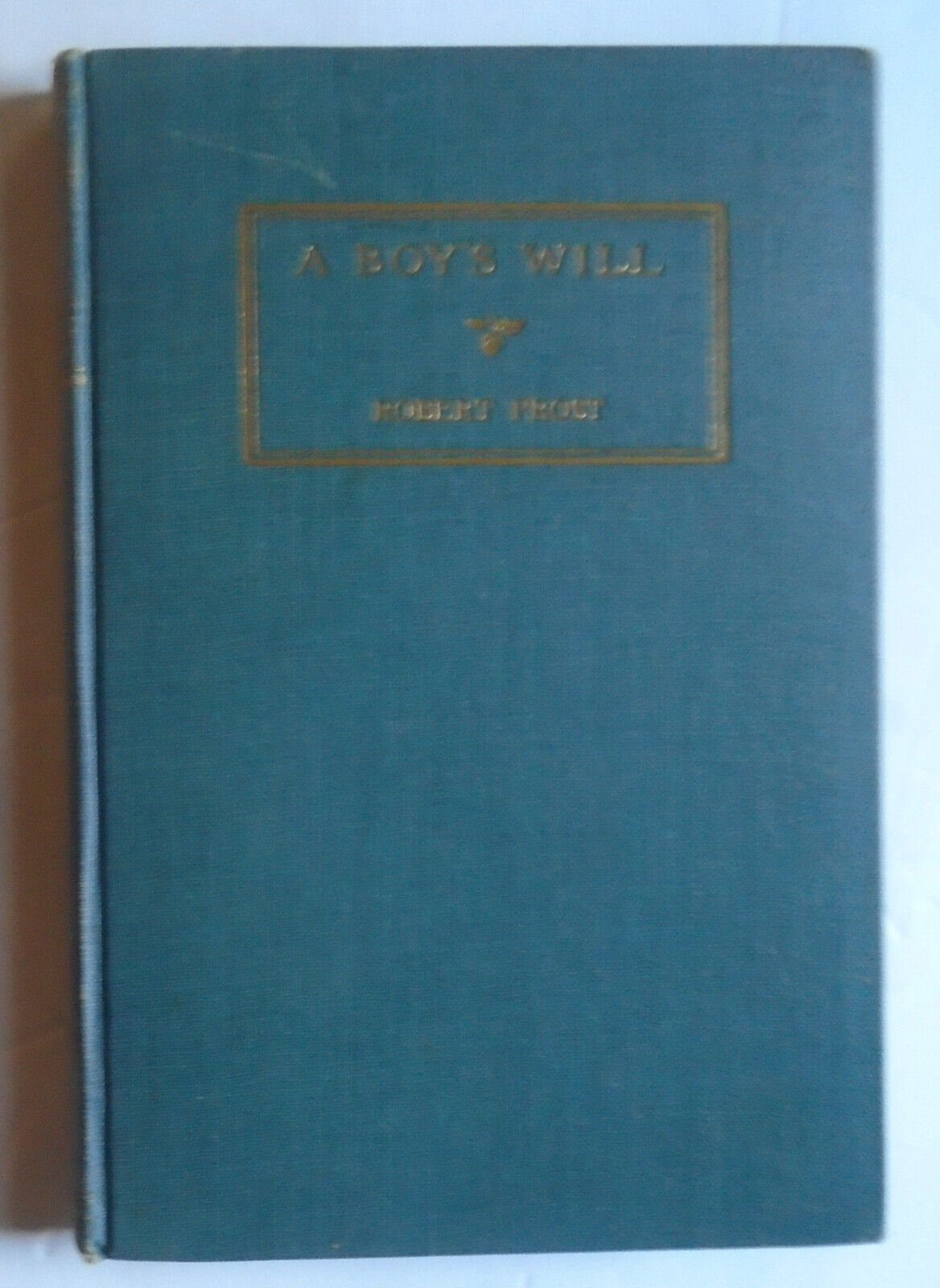 [SIGNED] Robert Frost : A Boy's Will.  First Edition, 1915.