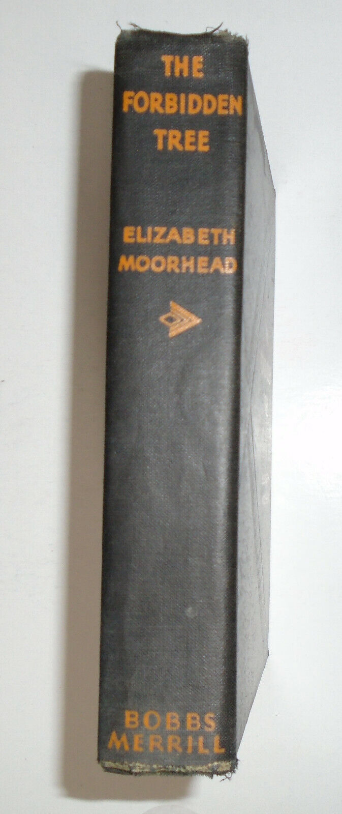 The Forbidden Tree, by Elizabeth Moorhead / First Edition / 1933