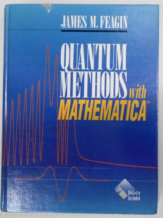 Quantum Methods with Mathematica, by J. Feagin. Hardcover, includes software