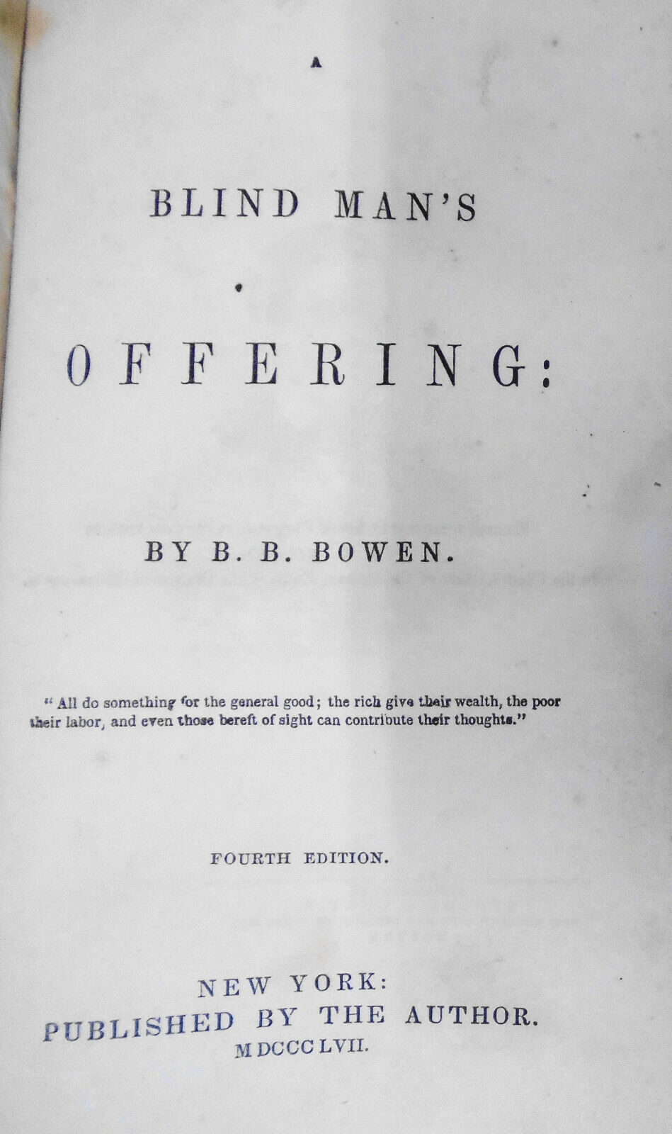 A blind man's offering, by B B Bowen. 1857