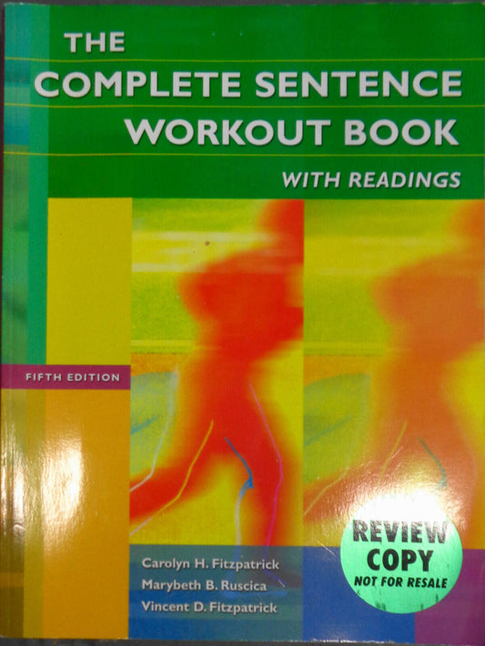 The Complete Sentence Workout Book with Readings, 5th edition 2004