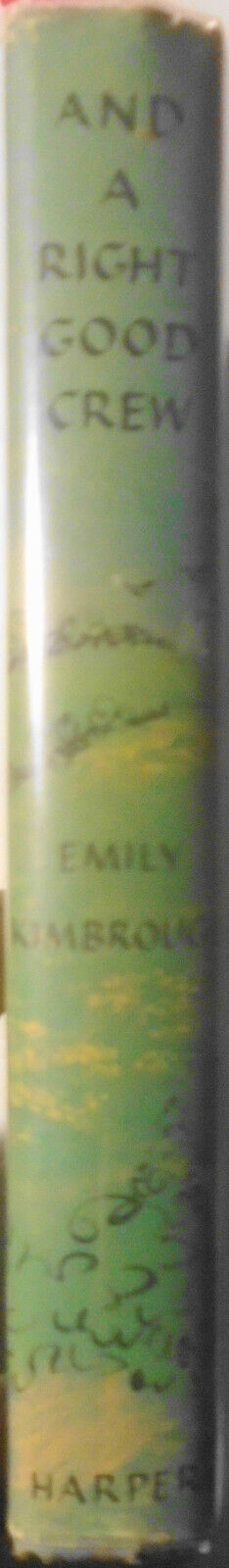 And a Right Good Crew, by Emily Kimbrough. SIGNED. 1958 HC/DJ