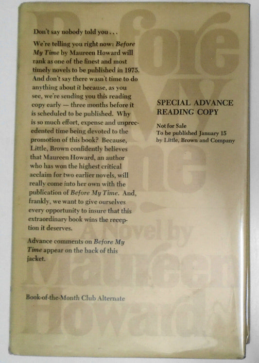 Before My Time, by Maureen Howard. Special Advance Reading Copy. Hardcover 1974