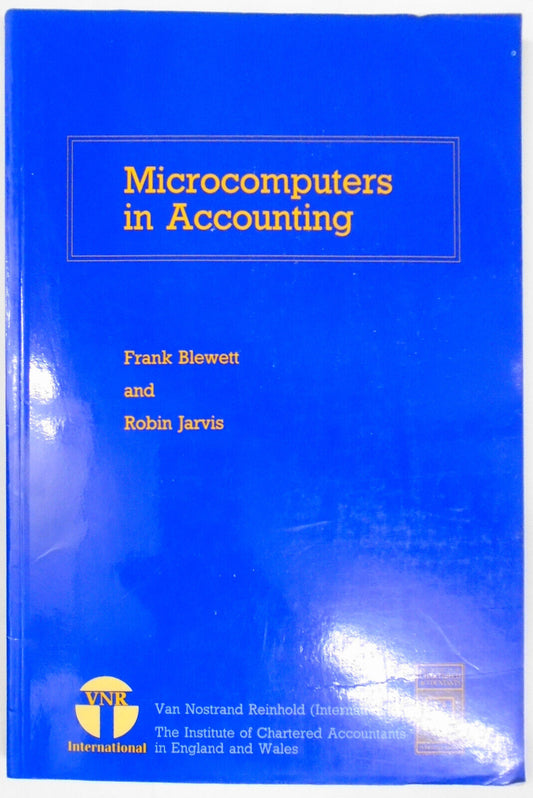 Microcomputers in Accounting, by Frank Blewett; Robin Jarvis 1989. First edition
