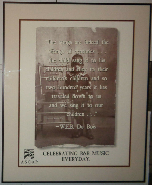Celebrating R & B Music Everyday. Framed poster, with W. E. B. DuBois quote