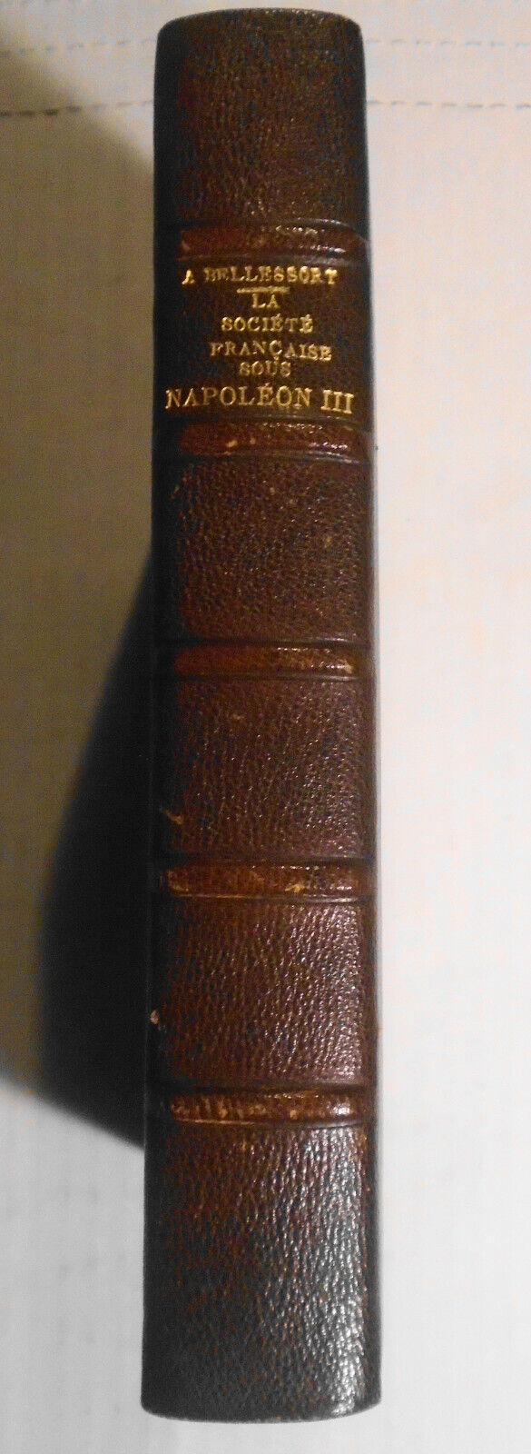 La Societe Francaise sous Napoleon III, par André Bellessort - 1932