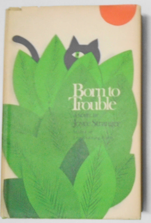 BORN TO TROUBLE, by Joyce Stranger. Signed First Edition, 1969.