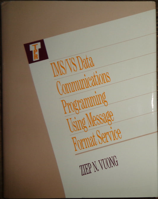IMS/VS Data Communications Programming Using Message Format Service by Ziep...