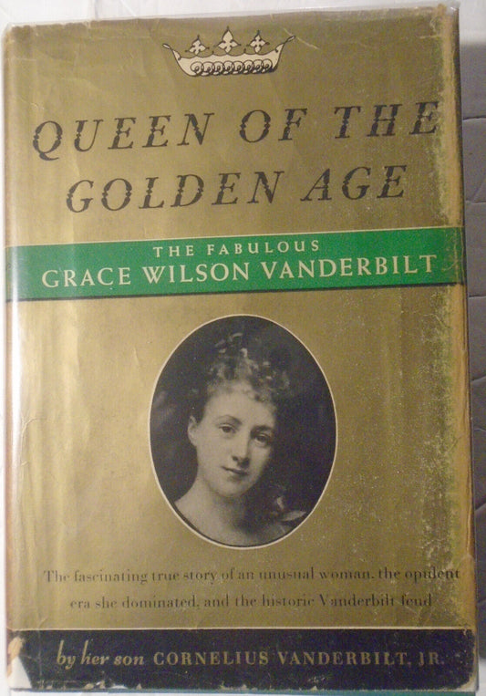 Queen of the Golden Age, by Cornelius Vanderbilt, Jr.. First edition. 1956 HC/DJ