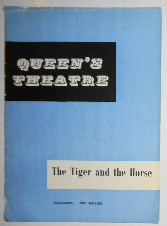 The Tiger And The Horse - First Performance, August 24, 1960 Queen's Theatre, UK