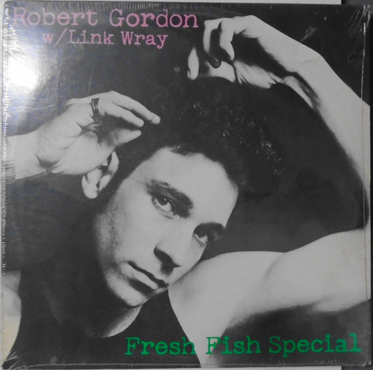 SEALED Robert Gordon with Link Wray : Fresh Fish Special LP 1978 - [Rockability]