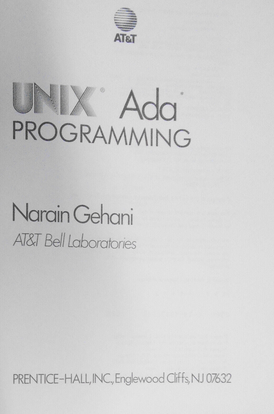 UNIX Ada programming, by Nahrain Gehani. 1987 First edition. 1st printing.