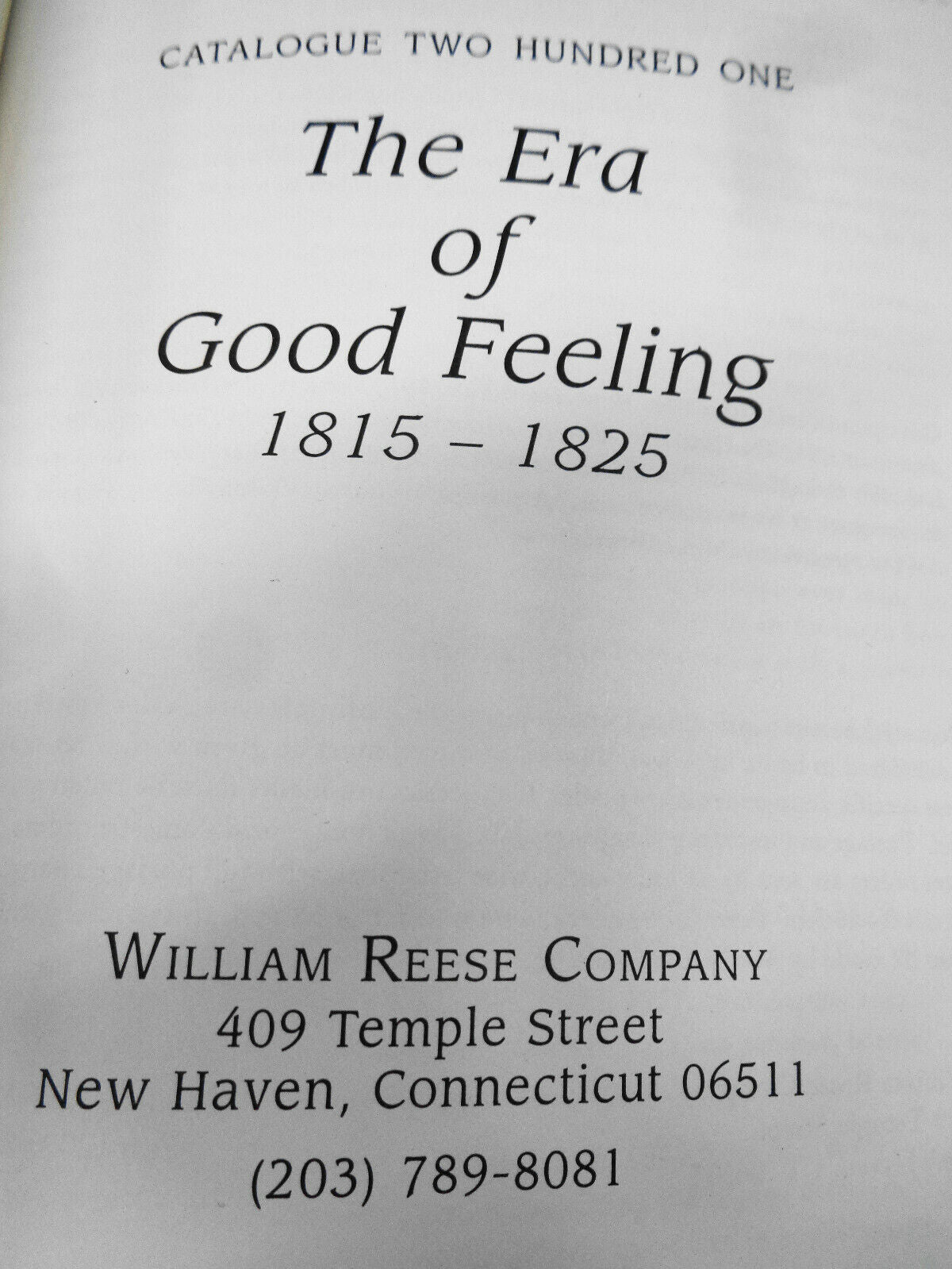 The era of good feeling, 1815-1825, Catalog 201 William Reese Co 2001