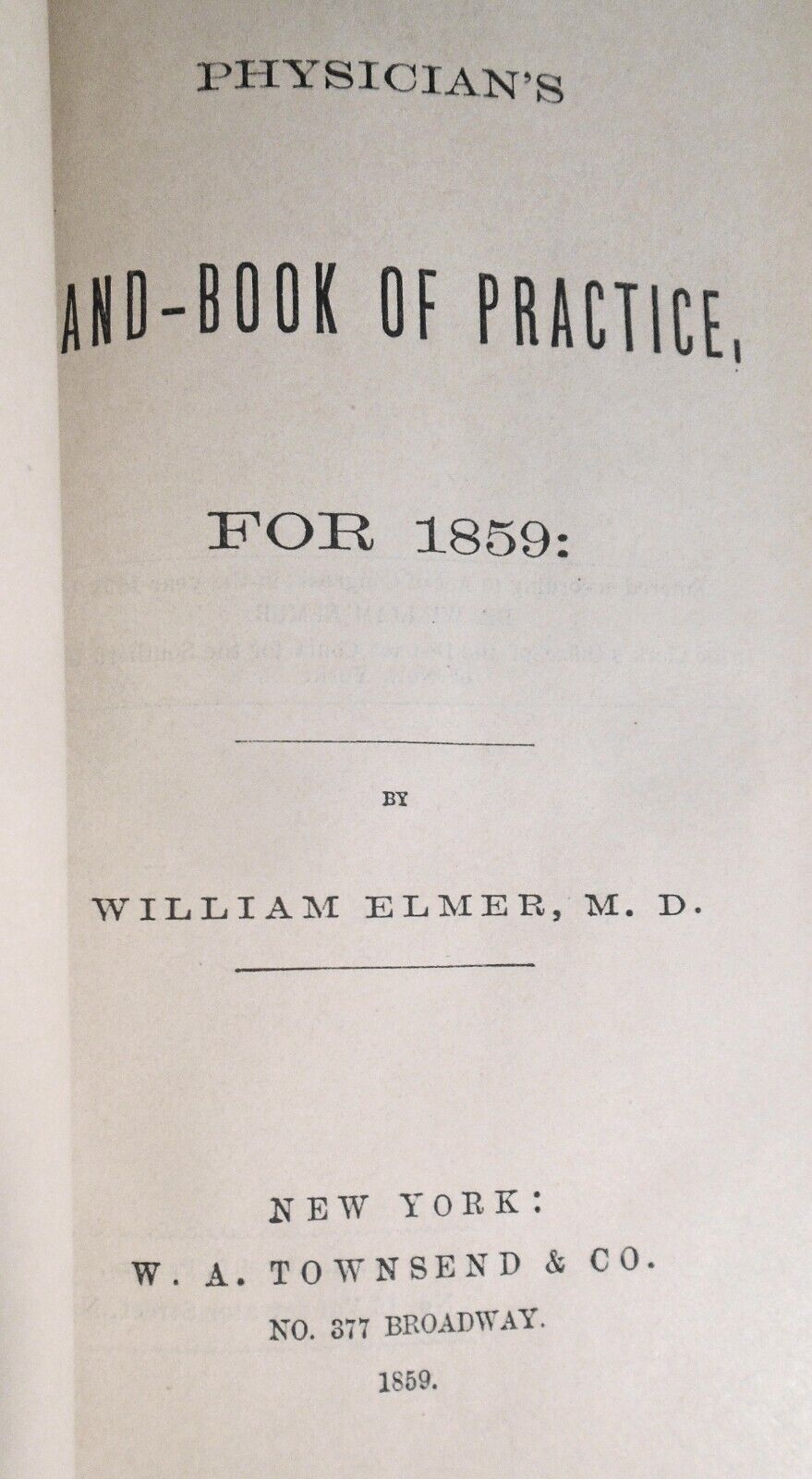 Physician's Hand-Book of Practice 1859 of Dr Smith Ely, Newburgh 1860-66 records