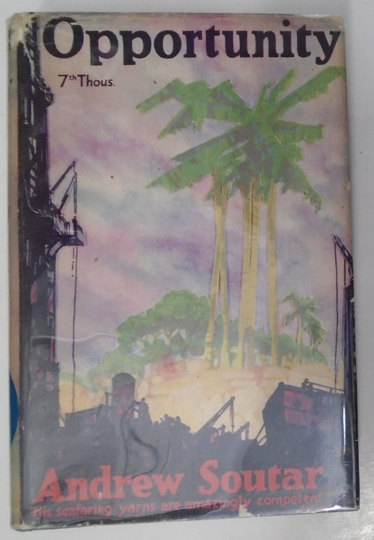 Opportunity, by Andrew Soutar. [1932]. Hardcover/DJ. Scarce.