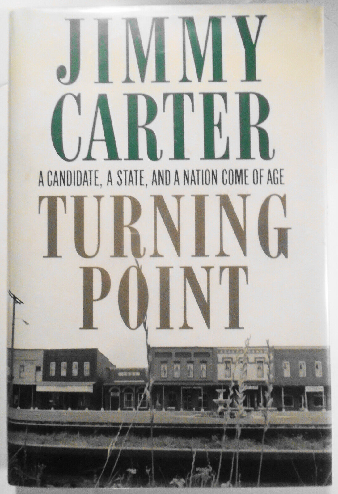 Turning Point, by President Jimmy Carter. 1992 SIGNED Hardcover/DJ