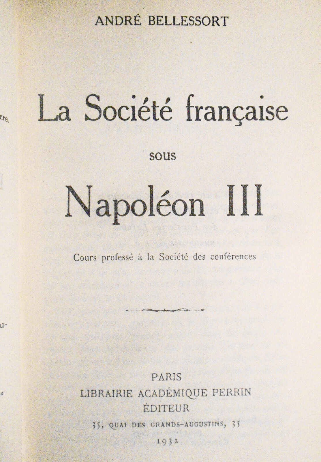 La Societe Francaise sous Napoleon III, par André Bellessort - 1932