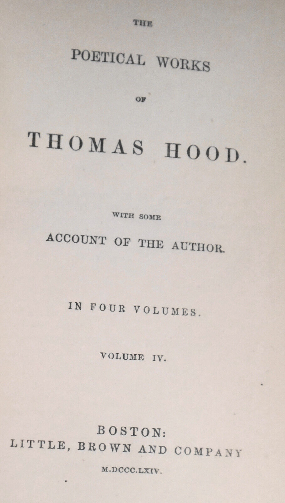 1864 The poetical works of Thomas Hood: with some account of the author - 4 Vols