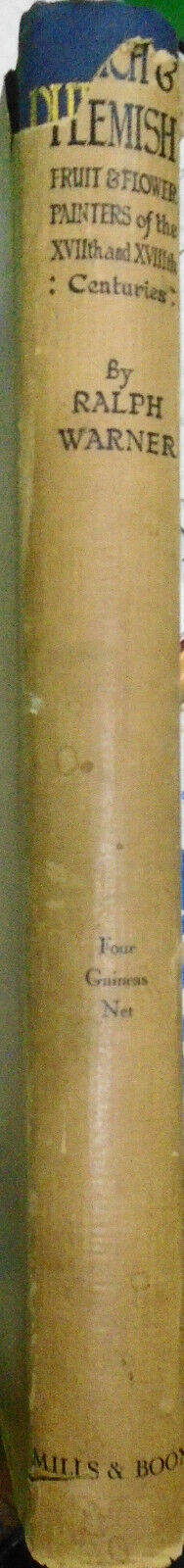 1928 Dutch & Flemish Fruit & Flower Painters of  17th & 18th Centuries - 1st ed