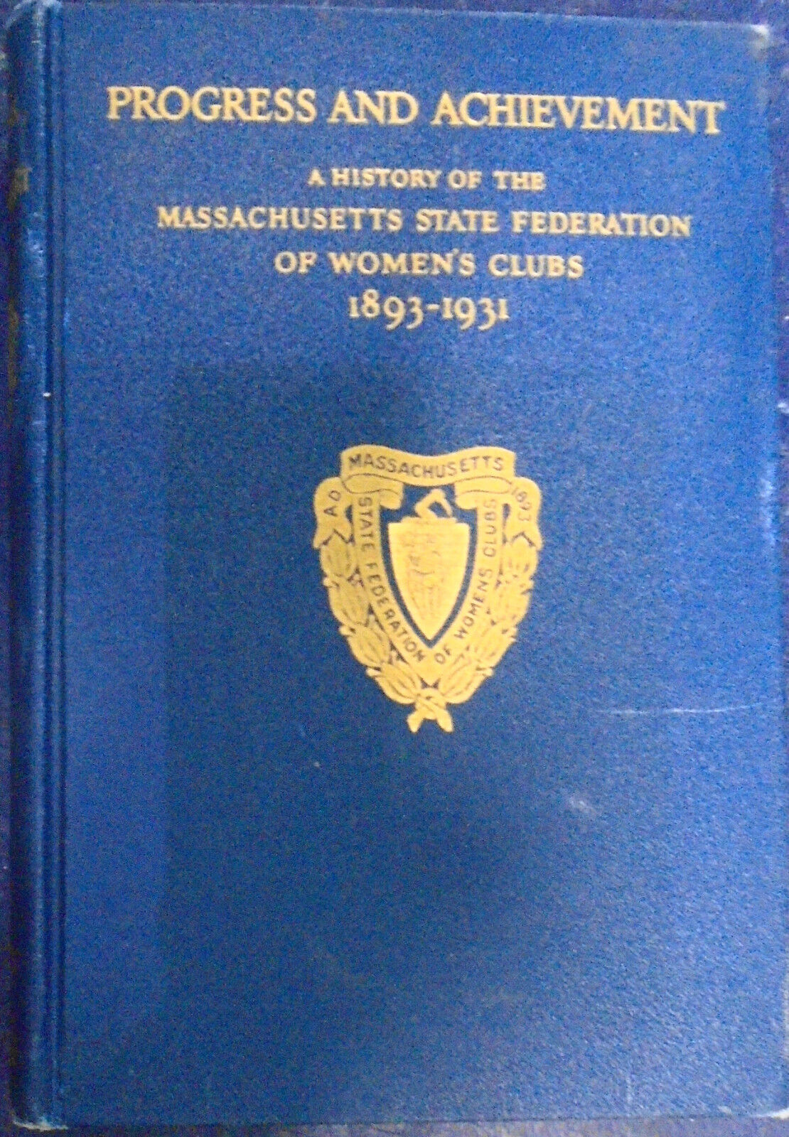 1932 Progress & Achievement - History of Mass. State Federation of Women's Clubs