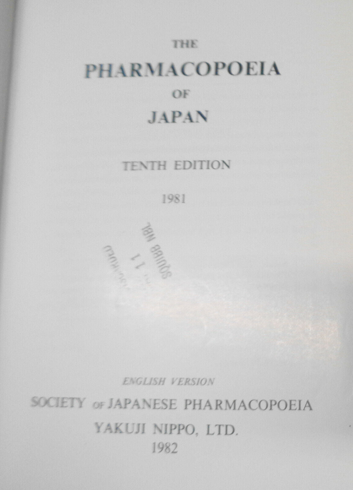 The Pharmacopoeia of Japan. 1982. 10th edition. Translation of: Nihon yakkyokuhō