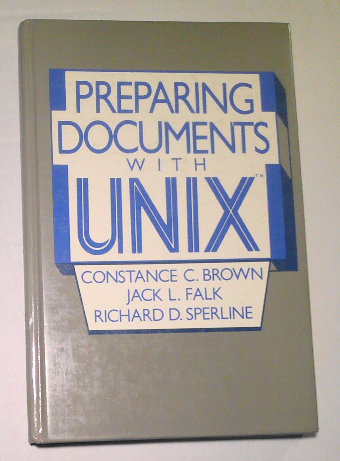 Preparing documents with UNIX by Constance Brown et al. Hardcover Fine 1986 1st
