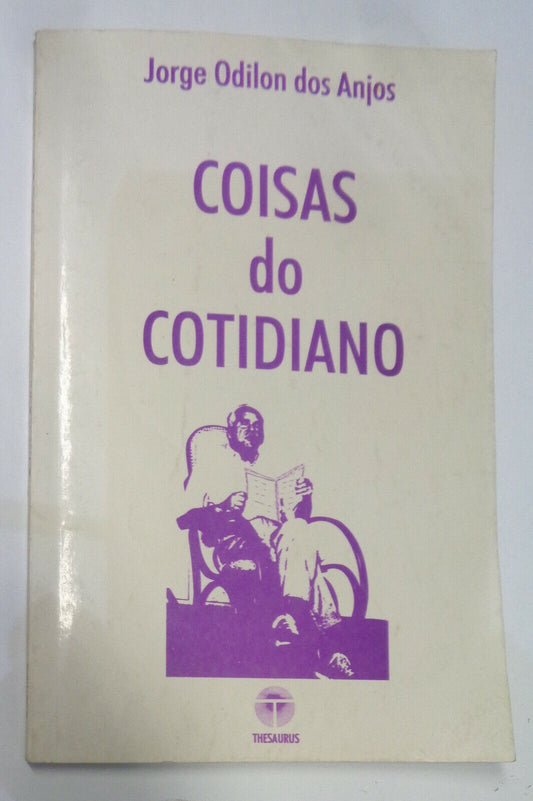 Coisas do cotidiano, by Jorge Odilon dos Anjos - SIGNED 1991. First Edition