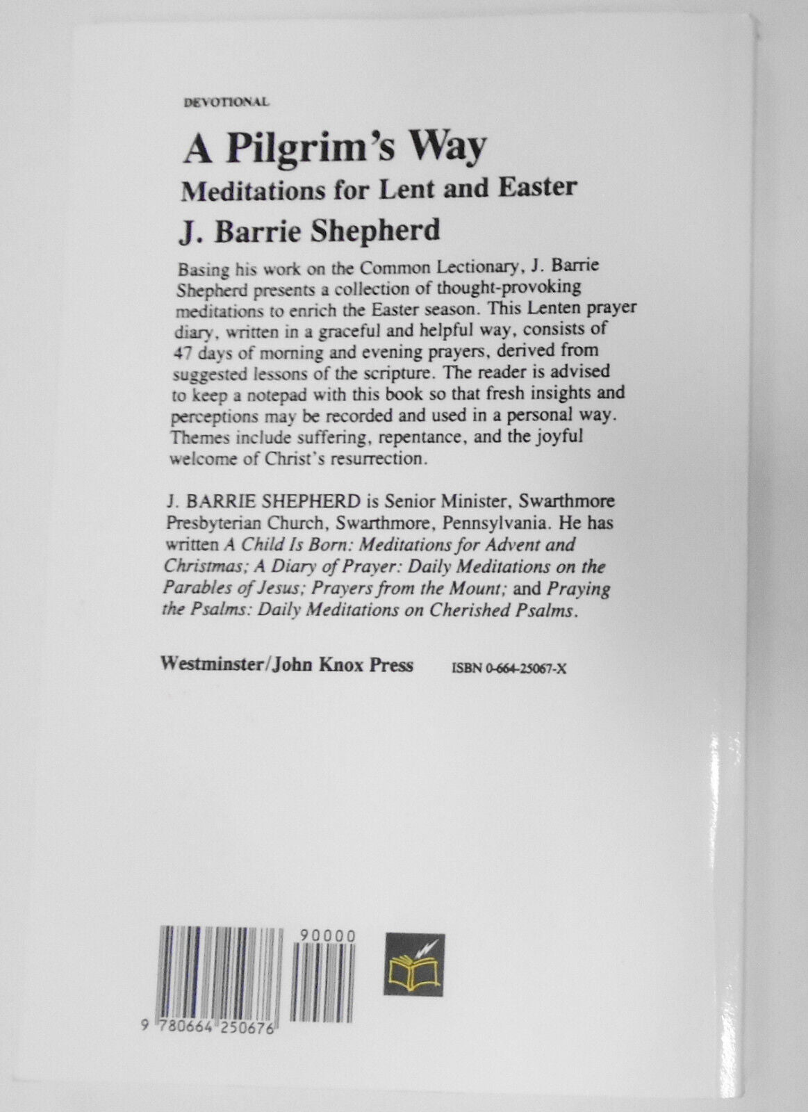 A Pilgrim's Way : Meditations for Lent and Easter by J. Barrie Shepherd - SIGNED