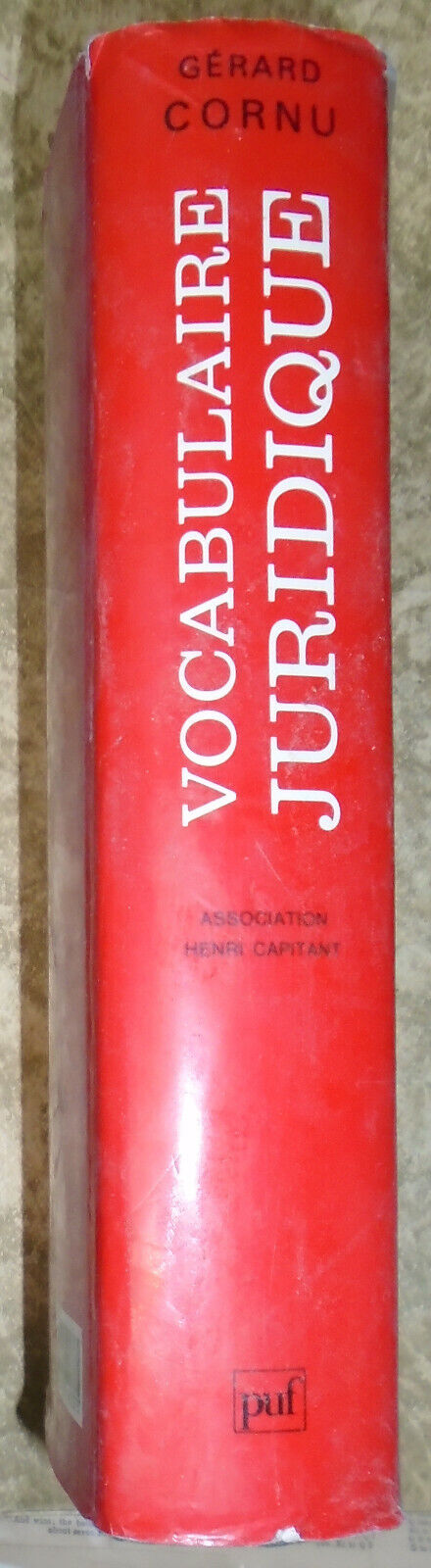 VOCABULAIRE JURIDIQUE by Gerard Cornu; Association Henri Capitant 4th ed. 1994