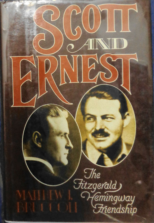 Scott and Ernest by Bruccoli First edition - The Fitzgerald Hemingway Friendship