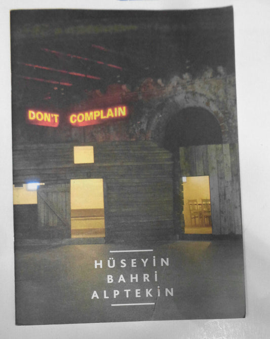 Huseyin Bahri Alptekin - Exhibition catalog, Rampa Gallery (Istanbul) 2011