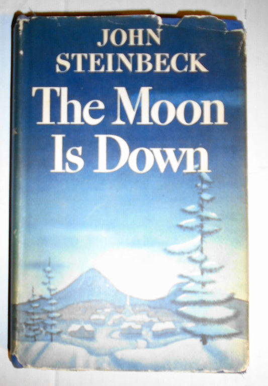 The Moon Is Down Steinbeck, by John Steinbeck. 1942 First edition.