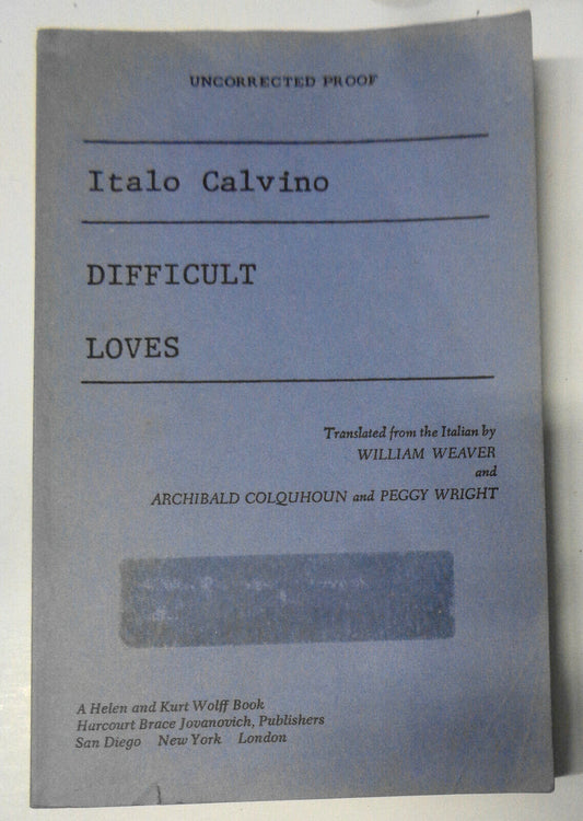 Difficult Loves, by Italo Calvino. Uncorrected Proof, 1984